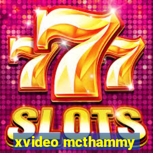 xvideo mcthammy